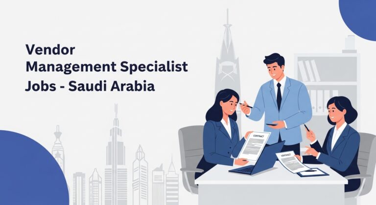 Vendor Management Specialist Jobs 2026 – Saudi Arabia (Contract)